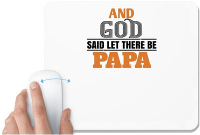 UDNAG White Mousepad 'Father | and saidlet there be papa' for Computer / PC / Laptop [230 x 200 x 5mm] Mousepad(White)