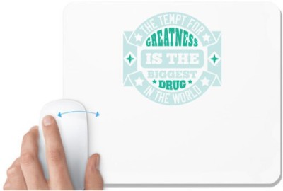 UDNAG White Mousepad 'Greatness | The tempt for greatness is the biggest' for Computer / PC / Laptop [230 x 200 x 5mm] Mousepad(White)