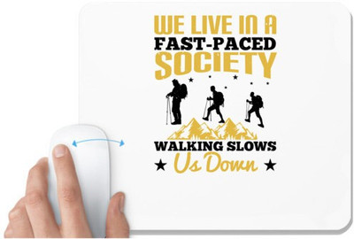 UDNAG White Mousepad 'Adventure | We live in a fast-paced society. Walking slows us down' for Computer / PC / Laptop [230 x 200 x 5mm] Non Slip Base Mousepad(White)