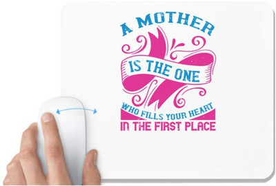 UDNAG White Mousepad 'Mother | A mother is the one who fills your heart in the first place' for Computer / PC / Laptop [230 x 200 x 5mm] Mousepad(White)
