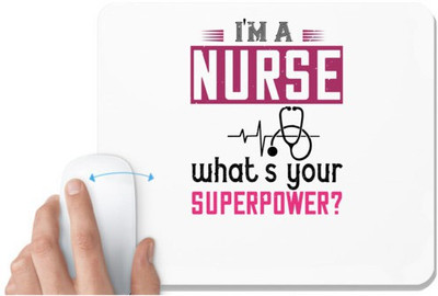 UDNAG White Mousepad 'Nurse | i'm a nurse what's your superpower' for Computer / PC / Laptop [230 x 200 x 5mm] Non Slip Base Mousepad(White)