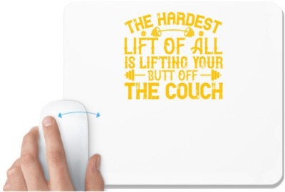 UDNAG White Mousepad 'The Couch | The hardest lift of all is lifting your butt off the couch' for Computer / PC / Laptop [230 x 200 x 5mm] Mousepad(White)
