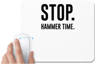 UDNAG White Mousepad 'Time | Stop Hammer time' for Computer / PC / Laptop [230 x 200 x 5mm] Mousepad(White)