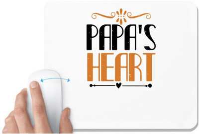 UDNAG White Mousepad 'Papa, Father | papa's heart' for Computer / PC / Laptop [230 x 200 x 5mm] Non Slip Base Mousepad(White)