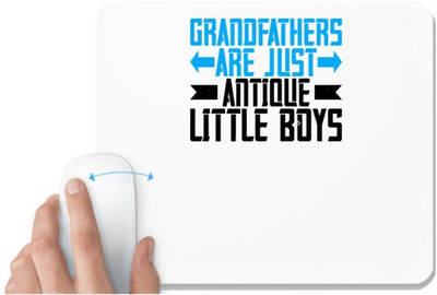 UDNAG White Mousepad 'Grand Father | Grandfathers are just antique little boys-2' for Computer / PC / Laptop [230 x 200 x 5mm] Non Slip Base Mousepad(White)