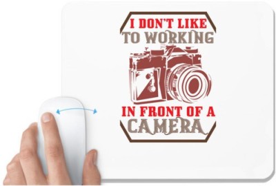 UDNAG White Mousepad 'Cameraman | I DON’T LIKE to working' for Computer / PC / Laptop [230 x 200 x 5mm] Mousepad(White)