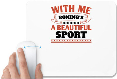UDNAG White Mousepad 'Boxing | With me, boxing's a beautiful sport' for Computer / PC / Laptop [230 x 200 x 5mm] Mousepad(White)