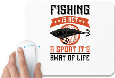 UDNAG White Mousepad 'Fishing | Fishing is not a sport it’s away of life' for Computer / PC / Laptop [230 x 200 x 5mm] Non Slip Base Mousepad(White)