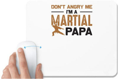 UDNAG White Mousepad 'Martial Art Father | Don't angry' for Computer / PC / Laptop [230 x 200 x 5mm] Non Slip Base Mousepad(White)