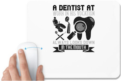 UDNAG White Mousepad 'Dentist | A dentist at work in his vocation always' for Computer / PC / Laptop [230 x 200 x 5mm] Non Slip Base Mousepad(White)