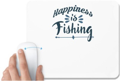 UDNAG White Mousepad 'Fishing | Happiness is fishing' for Computer / PC / Laptop [230 x 200 x 5mm] Mousepad(White)