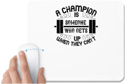 UDNAG White Mousepad 'Gym | A champion is someone who gets up when they can’t' for Computer / PC / Laptop [230 x 200 x 5mm] Mousepad(White)
