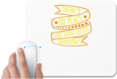 UDNAG White Mousepad 'Grand Mother | There’s no place like home except Grandma’s' for Computer / PC / Laptop [230 x 200 x 5mm] Mousepad(White)