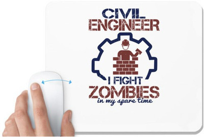 UDNAG White Mousepad 'Engineer | civil engineer i fight zombies in my spare time' for Computer / PC / Laptop [230 x 200 x 5mm] Mousepad(White)