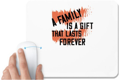 UDNAG White Mousepad 'Family | A family is a gift that lasts forever' for Computer / PC / Laptop [230 x 200 x 5mm] Non Slip Base Mousepad(White)