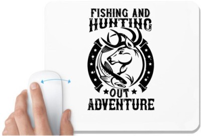 UDNAG White Mousepad 'Fishing | fishing and hunting out adventure' for Computer / PC / Laptop [230 x 200 x 5mm] Mousepad(White)