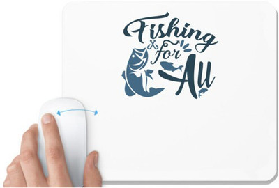 UDNAG White Mousepad 'Fishing | Fishing for all' for Computer / PC / Laptop [230 x 200 x 5mm] Non Slip Base Mousepad(White)