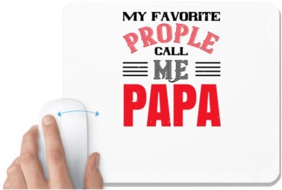UDNAG White Mousepad 'Father | my favorite prople call me papa' for Computer / PC / Laptop [230 x 200 x 5mm] Mousepad(White)
