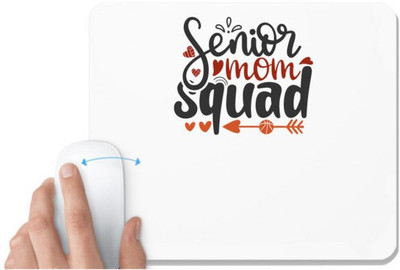 UDNAG White Mousepad 'Mother | seniors mom squad' for Computer / PC / Laptop [230 x 200 x 5mm] Non Slip Base Mousepad(White)