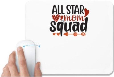 UDNAG White Mousepad 'Mother | all star mom squad' for Computer / PC / Laptop [230 x 200 x 5mm] Mousepad(White)