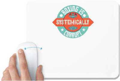 UDNAG White Mousepad 'Boxing | Boxing is systemically corrupt' for Computer / PC / Laptop [230 x 200 x 5mm] Non Slip Base Mousepad(White)