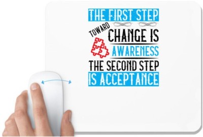 UDNAG White Mousepad 'Awareness | The first step toward change is awareness. The second step is acceptance' for Computer / PC / Laptop [230 x 200 x 5mm] Mousepad(White)