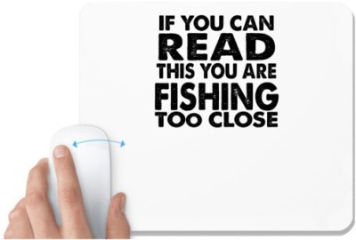 UDNAG White Mousepad 'Fishing | if you can read' for Computer / PC / Laptop [230 x 200 x 5mm] Mousepad(White)