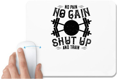 UDNAG White Mousepad 'Gym | No pain, no gain. Shut up and train' for Computer / PC / Laptop [230 x 200 x 5mm] Non Slip Base Mousepad(White)