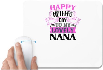 UDNAG White Mousepad 'Grand Father | happy mothers day to my lovely nana' for Computer / PC / Laptop [230 x 200 x 5mm] Mousepad(White)