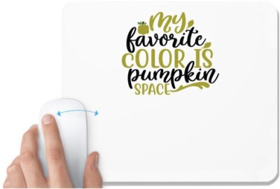 UDNAG White Mousepad 'Witch | my favorite color is pumpkin space' for Computer / PC / Laptop [230 x 200 x 5mm] Mousepad(White)