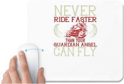 UDNAG White Mousepad 'Motorcycle | Never ride faster than your guardian angel can fly' for Computer / PC / Laptop [230 x 200 x 5mm] Mousepad(White)