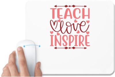 UDNAG White Mousepad 'Teacher Student | Teach love inspire' for Computer / PC / Laptop [230 x 200 x 5mm] Mousepad(White)