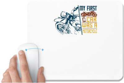 UDNAG White Mousepad 'Motorcycle | My first car was a motorcycle' for Computer / PC / Laptop [230 x 200 x 5mm] Non Slip Base Mousepad(White)