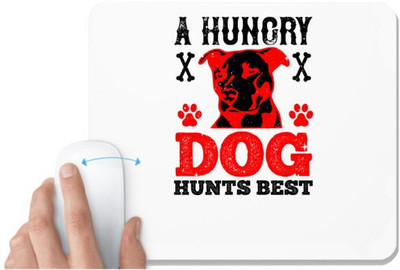 UDNAG White Mousepad 'Dog | A hungry dog hunts best' for Computer / PC / Laptop [230 x 200 x 5mm] Non Slip Base Mousepad(White)