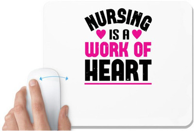 UDNAG White Mousepad 'Nurse | nursing is a work of heart' for Computer / PC / Laptop [230 x 200 x 5mm] Non Slip Base Mousepad(White)