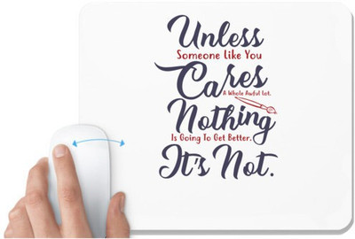 UDNAG White Mousepad 'Unless cares nothing its not | Dr. Seuss' for Computer / PC / Laptop [230 x 200 x 5mm] Non Slip Base Mousepad(White)