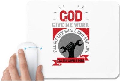 UDNAG White Mousepad 'Labor | give me work, till my life shall end and life, till my work is done' for Computer / PC / Laptop [230 x 200 x 5mm] Mousepad(White)