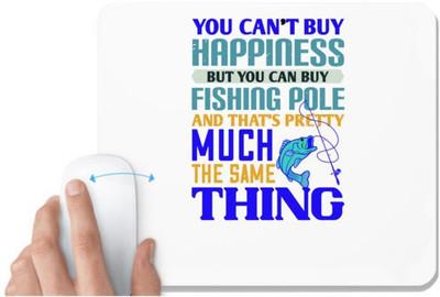 UDNAG White Mousepad 'Fishing | YOU CAN'T BUY HAPPINESS' for Computer / PC / Laptop [230 x 200 x 5mm] Non Slip Base Mousepad(White)