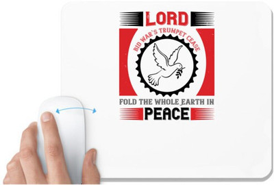 UDNAG White Mousepad 'Peace | Lord, bid war’s trumpet cease; fold the whole Earth in peace' for Computer / PC / Laptop [230 x 200 x 5mm] Non Slip Base Mousepad(White)