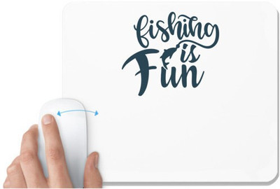 UDNAG White Mousepad 'Fishing | Fishing is fun' for Computer / PC / Laptop [230 x 200 x 5mm] Non Slip Base Mousepad(White)