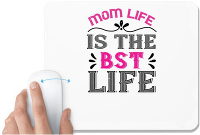 UDNAG White Mousepad 'Mother | mom life is the best life copy' for Computer / PC / Laptop [230 x 200 x 5mm] Non Slip Base Mousepad(White)