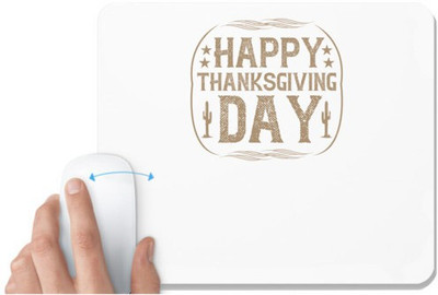 UDNAG White Mousepad 'Thanks Giving | Happy thanksgiving day' for Computer / PC / Laptop [230 x 200 x 5mm] Mousepad(White)