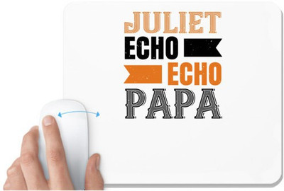 UDNAG White Mousepad 'Father | juliet echo echo papa' for Computer / PC / Laptop [230 x 200 x 5mm] Mousepad(White)