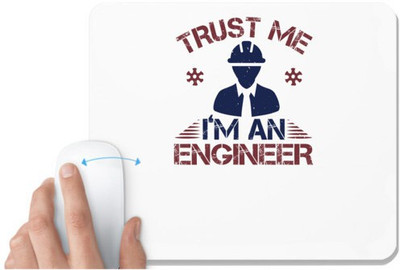 UDNAG White Mousepad 'Engineer | trust me I'm an engineer' for Computer / PC / Laptop [230 x 200 x 5mm] Non Slip Base Mousepad(White)