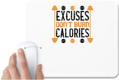 UDNAG White Mousepad 'Gym | excuses don't burns calories' for Computer / PC / Laptop [230 x 200 x 5mm] Mousepad(White)