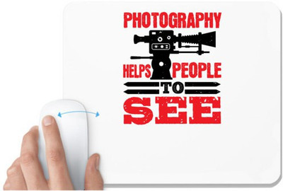 UDNAG White Mousepad 'Cameraman | PHOTOGRAPHY HELPS PEOPLE TO SEE' for Computer / PC / Laptop [230 x 200 x 5mm] Non Slip Base Mousepad(White)