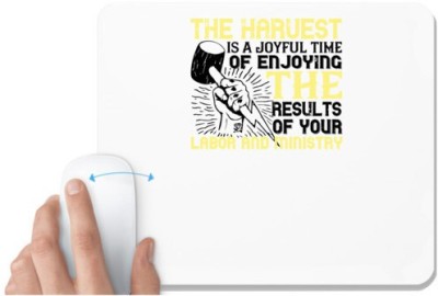 UDNAG White Mousepad 'Labor | The harvest is a joyful time of enjoying the results of your labor and ministry' for Computer / PC / Laptop [230 x 200 x 5mm] Mousepad(White)