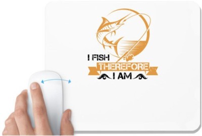 UDNAG White Mousepad 'Fishing | I fish therefore i am' for Computer / PC / Laptop [230 x 200 x 5mm] Mousepad(White)