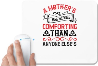 UDNAG White Mousepad 'Mother | A mother’s arms are more comforting than anyone else’s copy' for Computer / PC / Laptop [230 x 200 x 5mm] Mousepad(White)