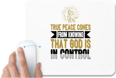 UDNAG White Mousepad 'Faith | True peace comes from knowing that is in control' for Computer / PC / Laptop [230 x 200 x 5mm] Non Slip Base Mousepad(White)